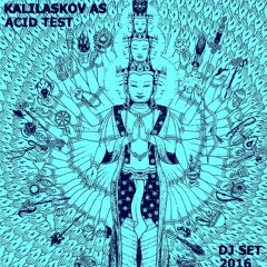 Kalilakov AS - Acid Test (DJ SET) FREE DOWNLOAD Psytrance Mix