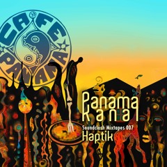 PANAMA.KANAL Soundclash Mixtapes #007 >>> HAPTIK