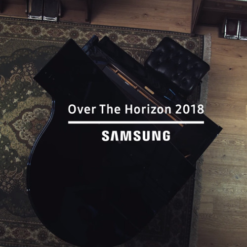 Stream Samsung - Over The Horizon 2018 by LORDIZ⚡️ | Listen online for free  on SoundCloud