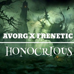 AVORG X FRENETIC - HONOCRIOUS [B2D EXCLUSIVE] (FINAL FEMININO)