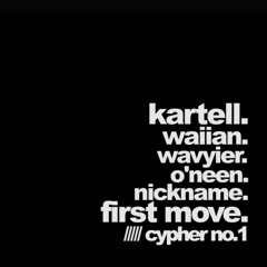 FIRST MOVE ///// CYPHER NO. 1