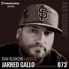 TRAXSOURCE LIVE! A&R Sessions #073 - House with Dan Klokow and Jarred Gallo