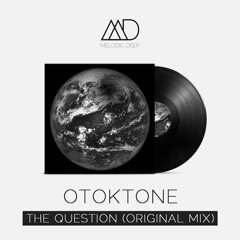 Otoktone - The Question (Original Mix) [Free Download]