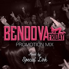 #BENDOVA FRIDAY PROMOTION MIX BY MAX FR.SPECIAL LINK