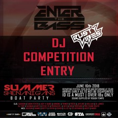 Rusty In The Mix: ENTER THE BASS DJ COMPETITION - January 2018