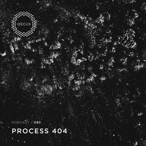 OECUS Podcast 093 // PROCESS 404