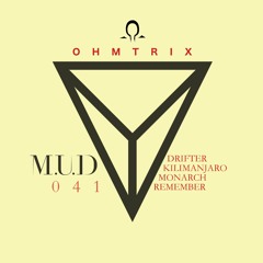 MUD041 - Ohmtrix - Monarch - 6FBS Mastered