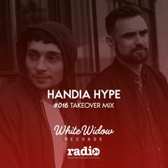 White Widow Records Show Handia Hype Takeover Mix #016