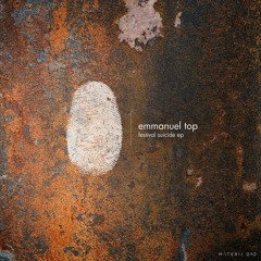 Emmanuel Top - Festival Suicide (Closing Night Mix) [MATERIA]