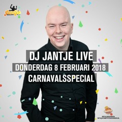 DJ JANTJE LIVE - Carnavalsspecial (8 februari 2018)