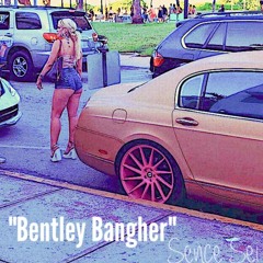 $ence $ei - Bentley Bangher