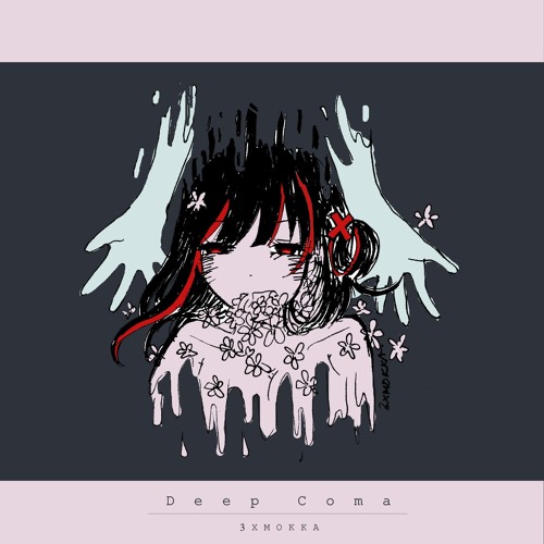 【3XMOKKA】 深昏睡 / Deep Coma