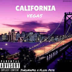 JaRoNaMo x FLOYD PETE - California Vegas