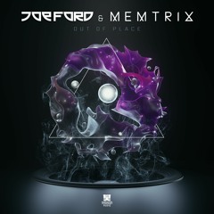 Joe Ford & Memtrix - Out Of Place
