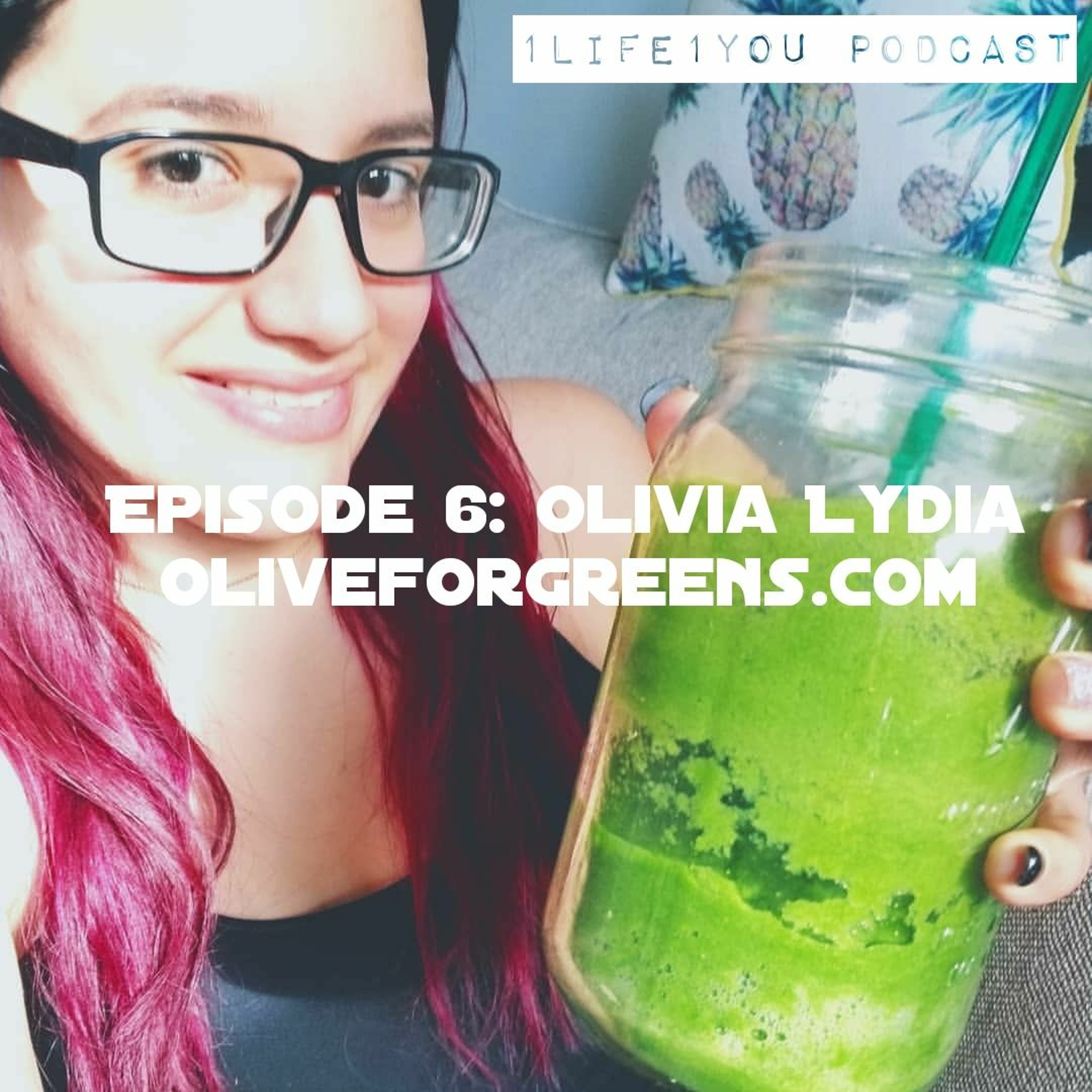 Episode 6: Interview W/ Olivia Lydia