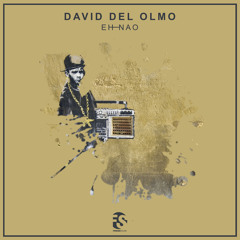 David del Olmo - Eh Nao