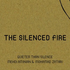 The Silenced Fire - بی نوا آتش