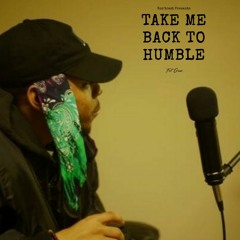 Take Me Back To Humble (Prod InMyBACKPACK)