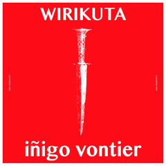 PRÈMIÉRE: Iñigo Vontier - Wirikuta (Dreems Remix) [Calypso Records]