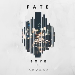Fate ft. Adomaa