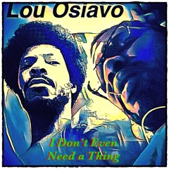 I Don’t Even Need a Thing