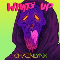 CHAINLYNX - WHAT'S UP