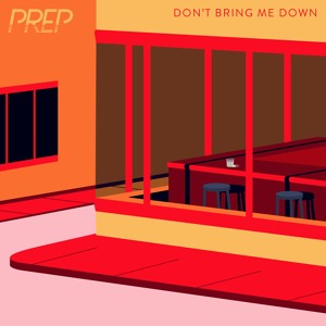 PREP - Don't Bring Me Down