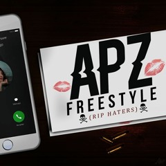 APZ - FREESTYLE(RIP - HATERS)