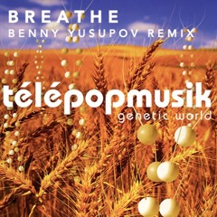 Breathe (Benny Yusupov Remix) — Télépopmusik feat. Angela McCluskey • FREE DOWNLOAD