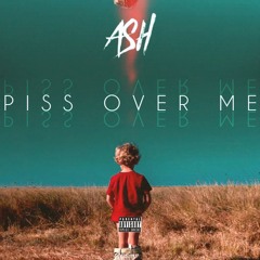 ASH - Piss Over Me (2018)