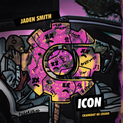 Jaden Smith - Icon (Crankdat Re-Crank) ⚙
