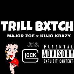 TRILL BXTCH FT KUJO KRAZY (prod by SeanStarks)