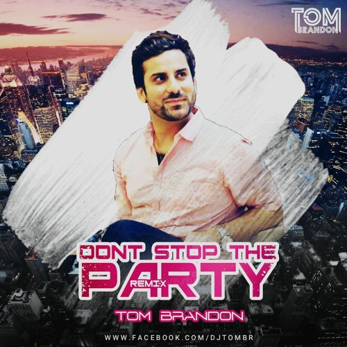 Dont Stop The Party - Pitbull (Tom-B Remix)