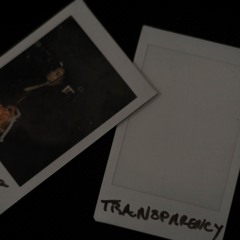 Transparency (Prod by ROMderful.)