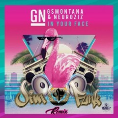 G$montana & NeuroziZ - In Your Face (Jim Funk Remix)