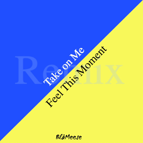 Take On Me-Feel This Moment Remix