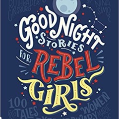 Goodnight Stories for Rebel Girls