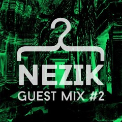 Guest Mix #2 - Nezik