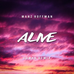 Manz Hoffman - Alive (Edwan Remix)