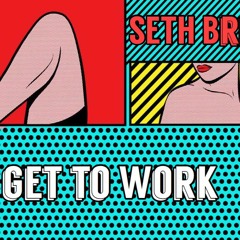 Get To Work - (Luis Vasquez vs Roger Grey) - Seth Breezy Mash