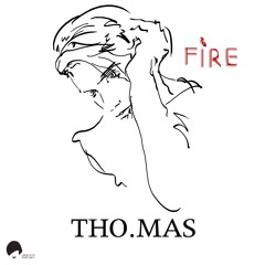 THO.MAS - Fire (Jerry Bouthier Remix)