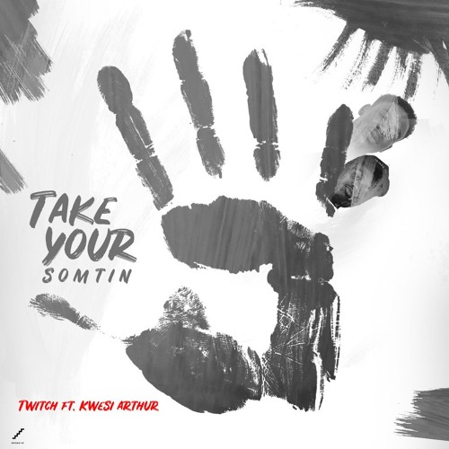 Take Your Somtin Ft. Kwesi Arthur (Prod. by NOVA)(Mixed By Jay Fyn)