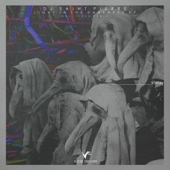 DJ Saint Pierre - Light In The Darkness Part 2 (Original Mix)