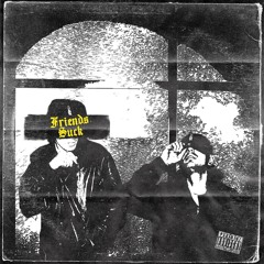 Friends Suck (prod. strscrm)