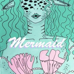 Mermaids ft Lil Mitten