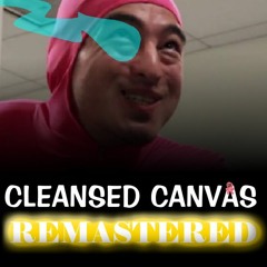 Cleansed Canvas - Remastered (1.5)