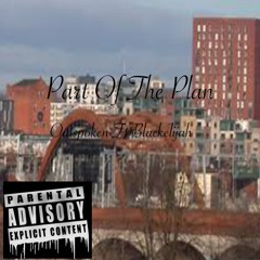Outspoken Ft Blackelijah- Part Of The Plan
