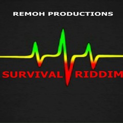 SURVIVAL RIDDIM - REMOH PRODUCTIONS (2018)