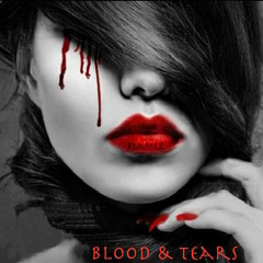Blood & Tears