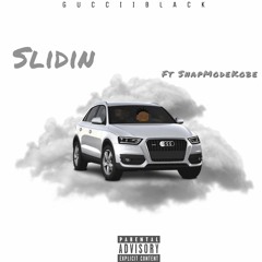 Slidin Ft SnapModeKobe(prod. By 2k)